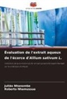 Roberto Nhamussua, Julião Nhanombe - Évaluation de l'extrait aqueux de l'écorce d'Allium sativum L.