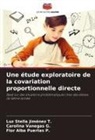 Luz Stella Jiménez T., Flor Alba Puertas P., Carolina Vanegas G. - Une étude exploratoire de la covariation proportionnelle directe
