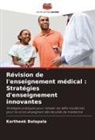 Kartheek Balapala - Révision de l'enseignement médical : Stratégies d'enseignement innovantes