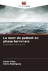 Silvia Rodrigues, Paulo Silva - La mort du patient en phase terminale
