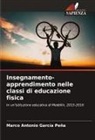 Marco Antonio García Peña - Insegnamento-apprendimento nelle classi di educazione fisica