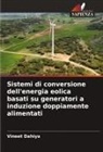 Vineet Dahiya - Sistemi di conversione dell'energia eolica basati su generatori a induzione doppiamente alimentati
