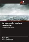 Silvia Rodrigues, Paulo Silva - La morte del malato terminale