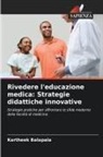 Kartheek Balapala - Rivedere l'educazione medica: Strategie didattiche innovative