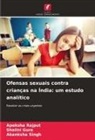 Shalini Gura, Apeksha Rajput, Akanksha Singh - Ofensas sexuais contra crianças na Índia: um estudo analítico