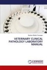 Abraham Belete Temesgen - VETERINARY CLINICAL PATHOLOGY LABORATORY MANUAL