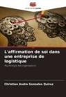 Christian Andre Gonzales Quiroz - L'affirmation de soi dans une entreprise de logistique