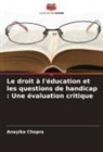 Anayika Chopra - Le droit à l'éducation et les questions de handicap : Une évaluation critique