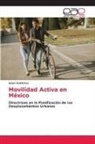 Israel Gutiérrez - Movilidad Activa en México