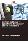 Jose Onofre Saavedra Cango - Gestion publique et opérations de transport aérien commercial