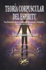 Hernani Guimarães Andrade - Teoría Corpuscular del Espíritu
