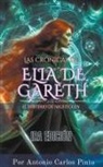 Antonio Carlos Pinto - Las crónicas de Elia de Gareth