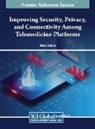 Nuno Geada - Improving Security, Privacy, and Connectivity Among Telemedicine Platforms