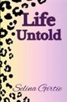 Selina Girtie - Life Untold