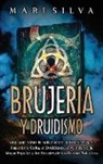 Mari Silva - Brujería y Druidismo