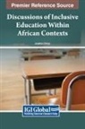 Jonathan Chitiyo - Discussions of Inclusive Education Within African Contexts