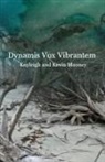 Mooney, Kayleigh Mooney - Dynamis Vox Vibrantem