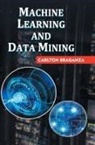Carlton Braganza - Machine Learning and Data Mining