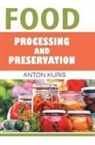 Anton Kuris - Food Processing and Preservation
