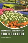 Samuel Knoch - Ornamental and Landscape Horticulture