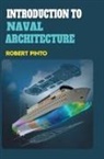 Robert Pinto - Introduction to Naval Architecture