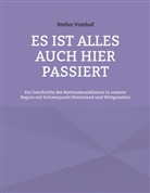 Stefan Vomhof - Es ist alles auch hier passiert