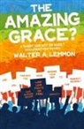 Walter A. Lemmon - The Amazing Grace