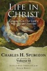 Charles H. Spurgeon, J. Martin - Life in Christ Vol 12