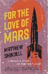 Matthew Shindell - For the Love of Mars