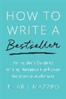 Tilar J Mazzeo - How to Write a Bestseller