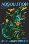 Oct, Jeff VanderMeer - Absolution