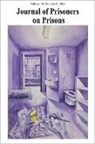 Justin Piché, Kevin Walby - Journal of Prisoners on Prisons, V30 #1