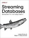 Ralph Debusmann, Ralph Matthias Debusmann, Hubert Dulay, Raplh Matthias Debusmann - Streaming Databases
