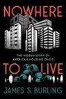 James S Burling - Nowhere to Live