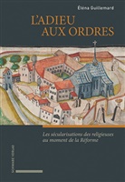 Eléna Guillemard, Éléna Guillemard - L'adieu aux ordres