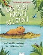 Uticha Marmon, Larysa Maliush - Du bist nicht allein! Auch ein Wasserschwein darf schüchtern sein