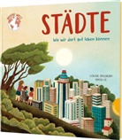 Louise Spilsbury, Khoa Le - Unsere Welt: Städte