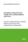 Pierre Kodjio Nenguie - Interkulturalität im Werk von Alfred Döblin (1878-1957)