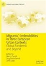 Marco Caselli, Jörg Dürrschmidt, John Eade - Migrants' (Im)mobilities in Three European Urban Contexts