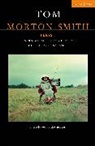 Tom Morton-Smith, Morton-Smith Tom - Tom Morton-Smith Plays 1
