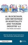 Adel Ben (University Cote D''''azur Youssef, Ruchi Doshi, Pushan Kumar Dutta, Dutta Pushan Kumar, Manohar Sajnani, Sajnani Manohar... - Ai, Blockchain, and Metaverse in Hospitality and Tourism Industry 4.0