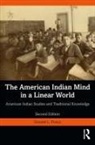 Donald L. Fixico - American Indian Mind in a Linear World
