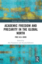Asli (Bard College Berlin Vatansever, Aysuda Kölemen, Asli Vatansever, Aslı Vatansever - Academic Freedom and Precarity in the Global North