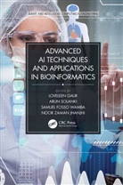 Loveleen (Amity University Gaur, Loveleen Gaur, Noor Zaman Jhanjhi, Arun Solanki, Samuel Fosso Wamba - Advanced Ai Techniques and Applications in Bioinformatics