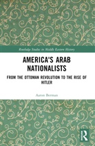 Aaron Berman, Aaron (Hampshire College Berman, Berman Aaron - America''s Arab Nationalists