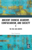 Xiao Yongming - Ancient Chinese Academy, Confucianism, and Society I