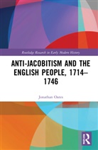Jonathan Oates, Jonathan (Ealing Local History Centre Oates, Oates Jonathan - Anti-Jacobitism and the English People, 17141746