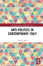 Vittorio Mete, Vittorio (The University of Florence Mete - Anti-Politics in Contemporary Italy