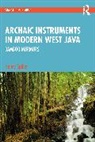 Henry Spiller, Spiller Henry - Archaic Instruments in Modern West Java: Bamboo Murmurs
