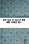 Christopher Allmand, Allmand Christopher - Aspects of War in the Late Middle Ages